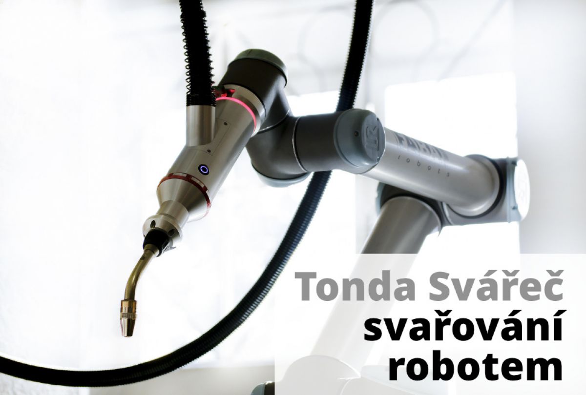 Tonda Svářeč – svařování robotem