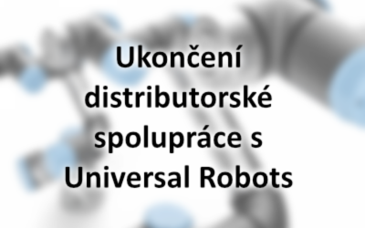 Ukončení distributorské spolupráce s Universal Robots